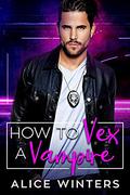 How to Vex a Vampire by Alice Winters