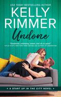 Undone (Start Up in the City #3) by Kelly Rimmer