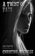 A Twist of Fate (Aces High MC - Charleston #5) by Christine M. Butler