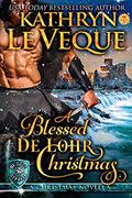 A Blessed de Lohr Christmas by Kathryn Le Veque