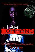 I Am Command: Prequel To The Feline Assassins Series by Beauty by Vee