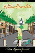#SilverBracelets: A feel good romance by Tari Lynn Jewett