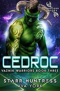 Cedroc: Warlord Brides by Ava York, Starr Huntress
