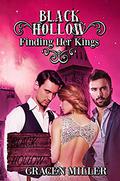 Black Hollow: Finding Her Kings (The Drakki Chronicles #2) by Gracen Miller
