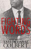Fighting Words by Taylor Danae Colbert