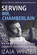 Serving Mr. Chamberlain (Different Hearts #3) by Izaia Winter