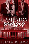 Campaign Promises (Their First Lady #2) by Lucia Black