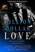 Billion Dollar Love: Manlove Edition by L.J. Longo