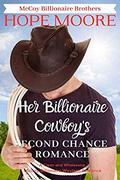 Her Billionaire Cowboy's Second Chance Romance by Hope Moore