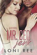 Mr. CEO Jerk  (Loving a Bennett Boy) by Melissa Gill