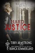 Hard Justice by Tibby Armstrong