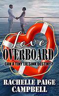 Love Overboard by Rachelle Paige Campbell