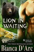 Lion in Waiting: Tales of the Were by Bianca D'Arc