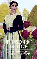 The Secret of Love (Amish Second Chance Romance #3) by Ruth Hartzler