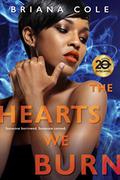 The Hearts We Burn (Unconditional #3) by Briana Cole