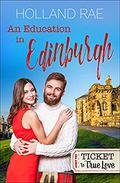 An Education in Edinburgh  (Ticket to True Love) by Rebecca Fairfax