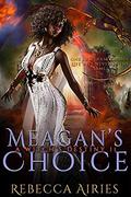 Meagan's Choice (Witch's Destiny #2) by Rebecca Airies