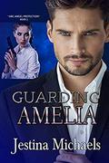 Guarding Amelia (ARC Angel Protection #1) by Jestina Michaels