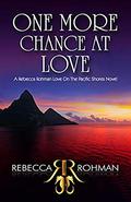 One More Chance At Love (Love On The Pacific Shores #7) by Rebecca Rohman