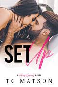 Set Up (Taking Chances #1) by T.C. Matson