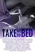 Take Me To Bed: Bedtime Quickies Collection by Amali Rose