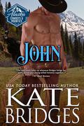 John (Alaska Cowboys and Mounties #7.6) by Kate Bridges