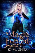 Magic Forged by K.M. Shea