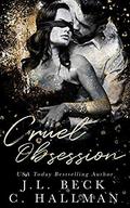 Cruel Obsession (The Obsession Duet #1) by C. Hallman