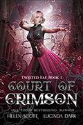 Court of Crimson by Helen Scott, Lucinda Dark