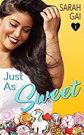 Just As Sweet: Sweet Curvy Romance (Curvy Lane #1) by Sarah Gai