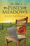 The Path to Piney Meadows (The Narrow Path #2) by Gail Sattler