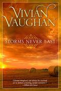 Storms Never Last by Vivian Vaughan