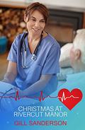 Christmas at River Cut Manor: A Heartwarming Medical Romance by Gill Sanderson