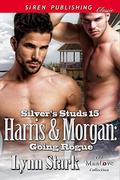 Harris & Morgan: Going Rogue (Silver's Studs #15) by Lynn Stark