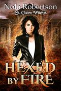 Hexed by Fire by Nola Robertson