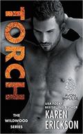 Torch (Wildwood #3) by Karen Erickson