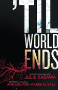 'Til the World Ends by Karen Duvall