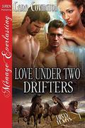 Love Under Two Drifters (Lusty, Texas #28) by Cara Covington