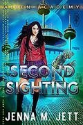 Second Sighting (Alien Academy #2) by Jenna M. Jett