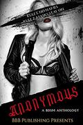 Anonymous : A BDSM Anthology by Viola Ryder