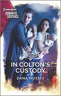 In Colton's Custody (Coltons of Mustang Valley #5) by Dana Nussio