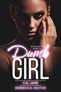 Dumb Girl by C.R. Jane, Rebecca Royce