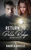 Return to Belle Ridge (Belle Ridge, Texas #2) by Andrea Rousse