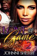 Love And The Game 2 by Johnni Sherri
