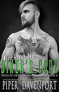 Hacking the Biker's Code by Piper Davenport