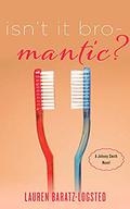 Isn't It Bro-Mantic? (The Johnny Smith Novels #2) by Lauren Baratz-Logsted