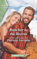 Rancher to the Rescue: A Clean Romance by Patricia Forsythe