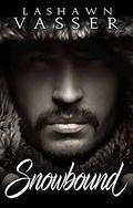 Snowbound: A Friends-To-Lovers Standalone Romance by LaShawn Vasser