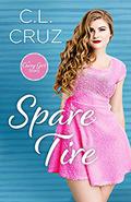 Spare Tire: A Curvy Girl Romance by C.L. Cruz
