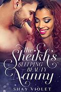 The Sheikh's Sleeping Beauty Nanny  (Royal Interracial Romance) by Shay Violet